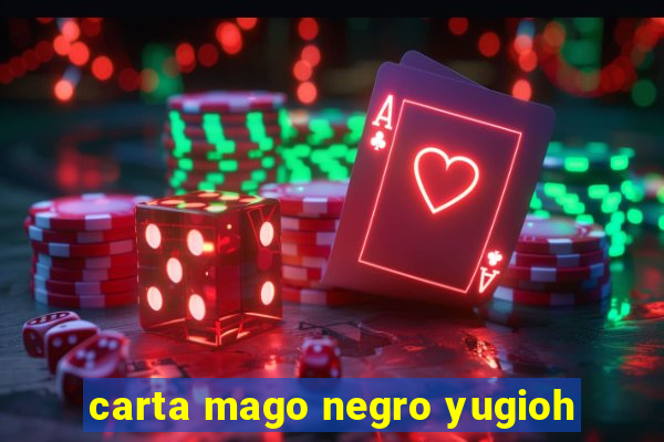 carta mago negro yugioh